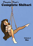 Complete Shibari, Volume 2: Sky – by Douglas Kent