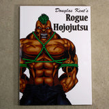 Rogue Hojojutsu – by Douglas Kent
