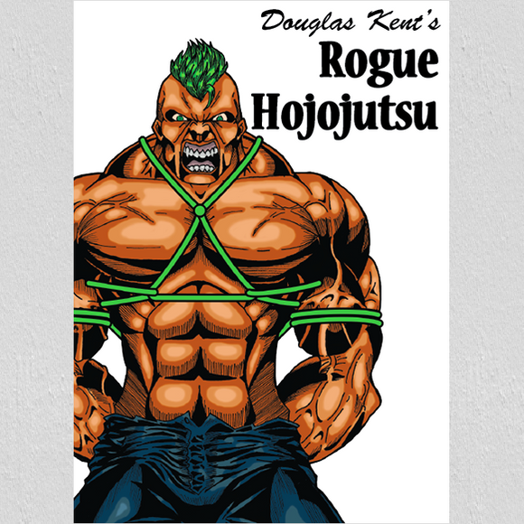 Rogue Hojojutsu – by Douglas Kent